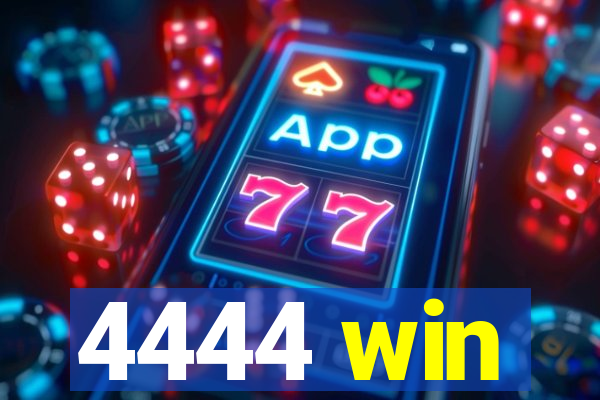 4444 win